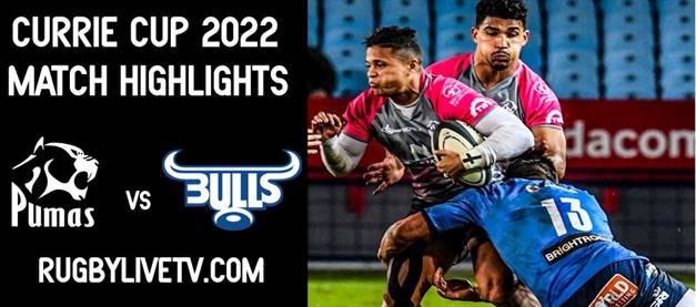 Bulls VS Pumas Currie Cup Highlights 2022 Rd 1