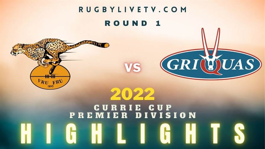 Cheetahs Vs Griquas Currie Cup Highlights 2022 Rd 1