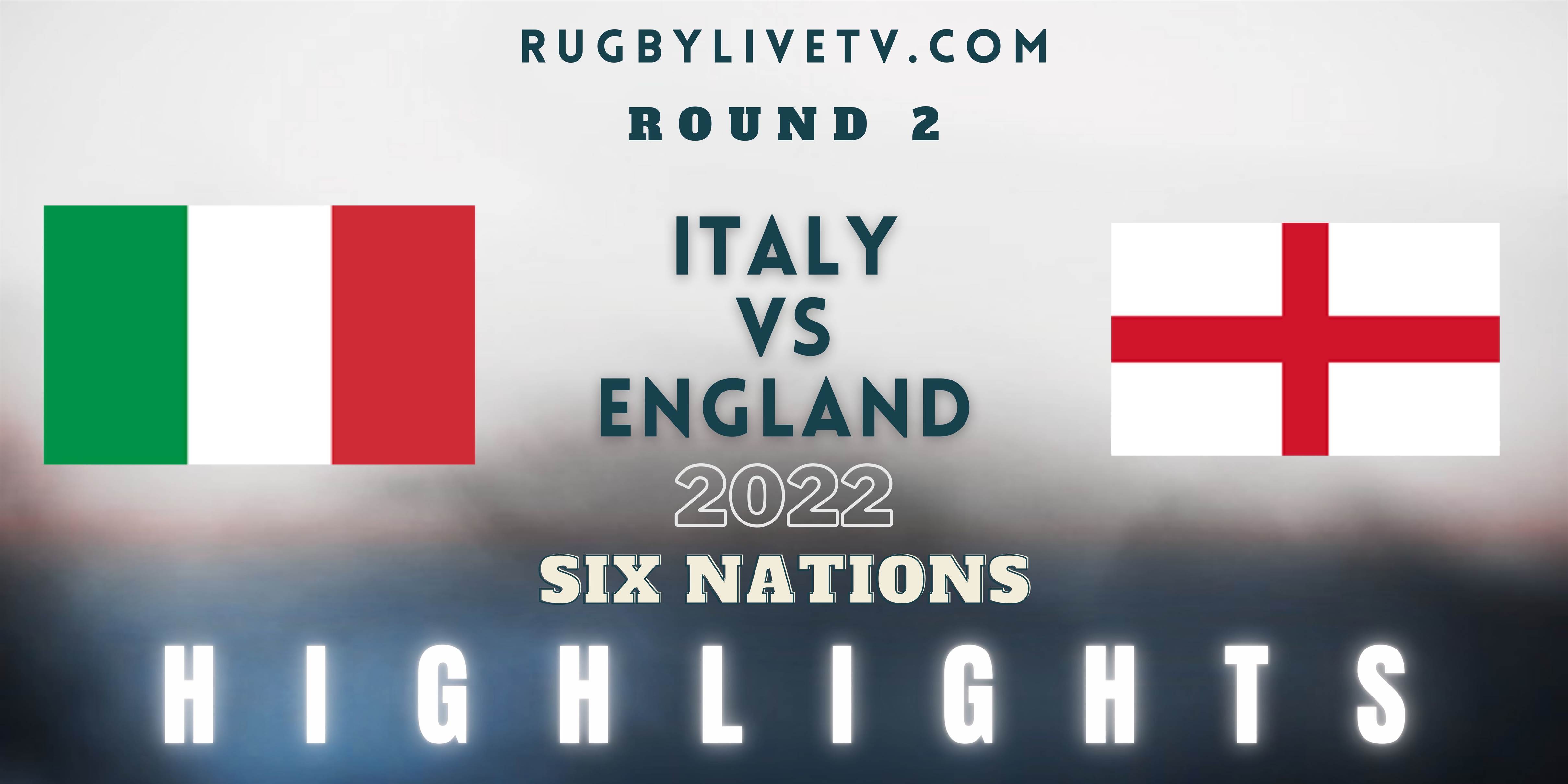 Italy Vs England Six Nations Highlights 2022 Rd 2