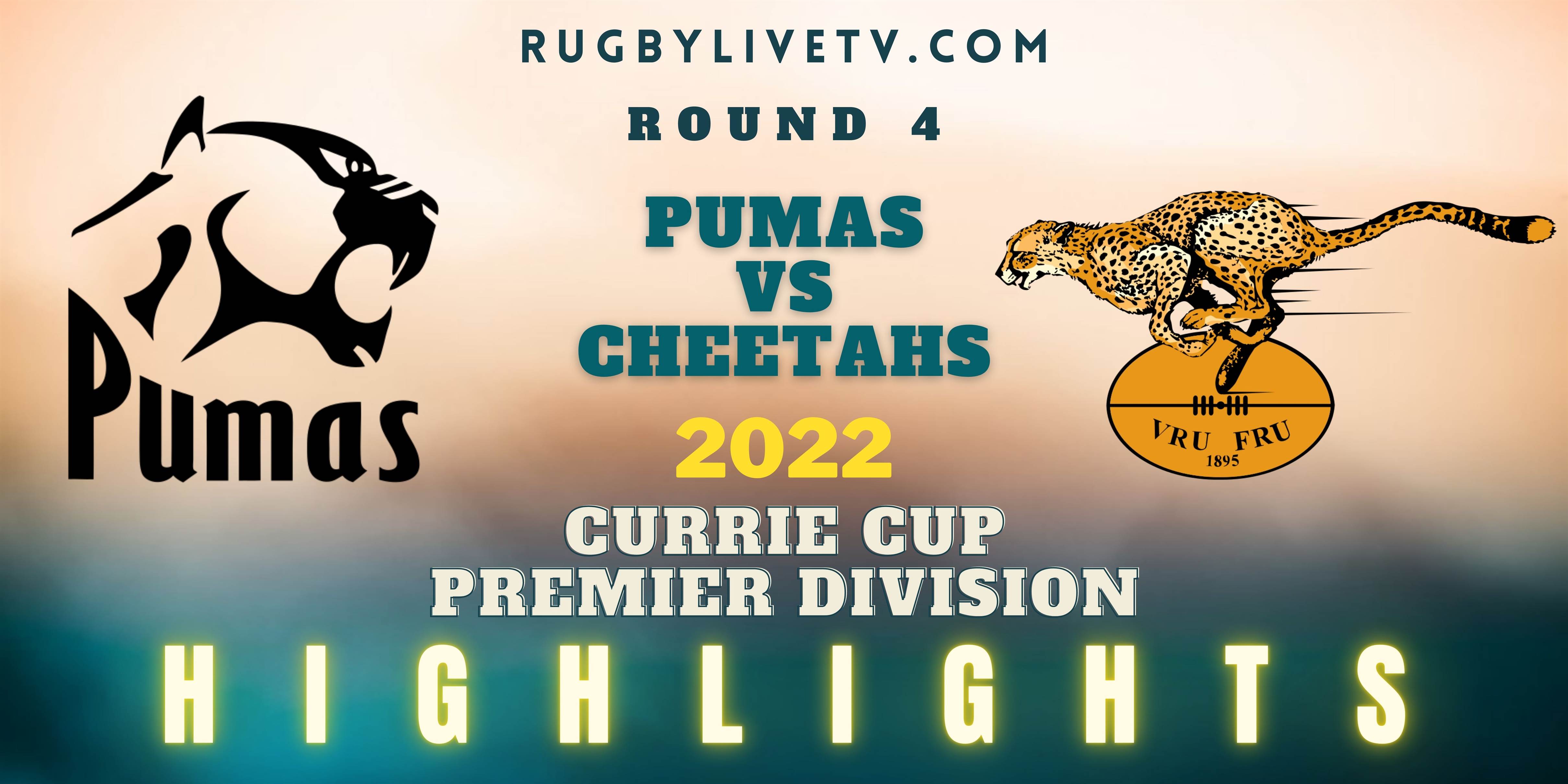 Pumas Vs Cheetahs Currie Cup Highlights 2022 Rd 4