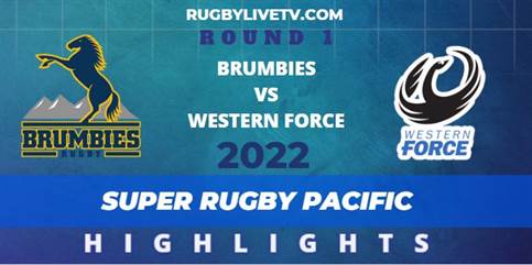 Brumbies Vs Western Force Super Rugby Pacific Highlights 2022 Rd 1