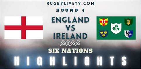 England Vs Ireland Six Nations Highlights Rd 4