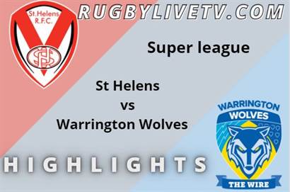 St Helens Vs Warrington Wolves KR Rd 5 Highlights Super League Rugby
