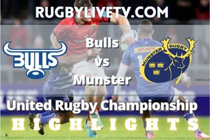 Bulls Vs Munster Rd 6 Highlights United Rugby Championship
