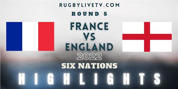 France Vs England Six Nations Highlights Rd 5