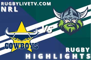 Cowboys Vs Raiders Rd 2 NRL Highlight 19th Mar