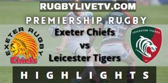 Exeter Chiefs Vs Leicester Tigers RD 21 Highlights Premiership Rugby