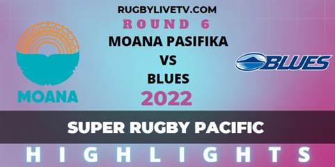 Moana Pasifika Vs Blues Super Rugby Pacific Rd 7 Highlights
