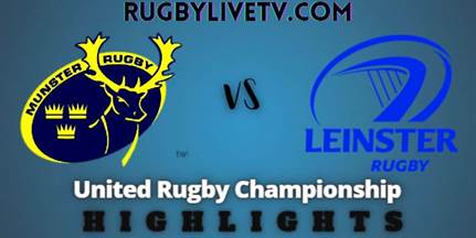 Munster Vs Leinster Rd 15 Highlights United Rugby Championship