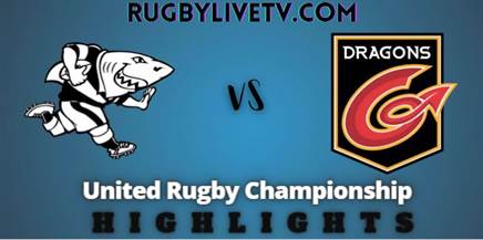 Sharks Vs Dragons Rd 15 Highlights United Rugby Championship