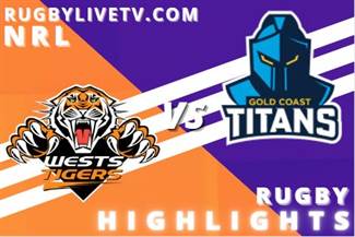 Titans Vs Wests Tigers Rd 4 NRL Highlight