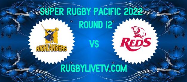 highlanders-vs-reds-super-rugby-pacific-live-stream-replay