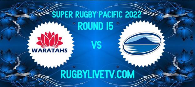 Blues VS Waratahs Super Rugby Pacific Live Stream Replay