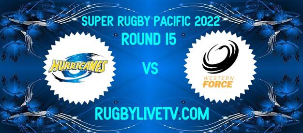 Hurricanes VS Force Super Rugby Pacific Live Stream Replay