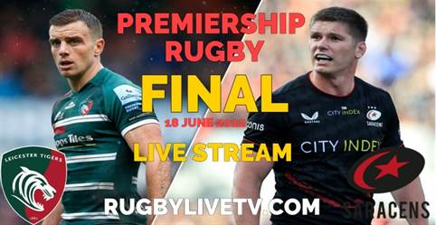 Leicester vs Saracens Premiership Rugby Final 2022 Live Stream