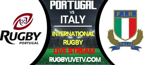 Portugal vs Italy International Rugby Live Stream