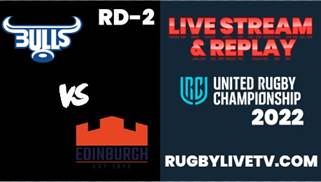 Bulls Vs Edinburgh Rugby URC Live Stream Replay