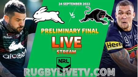 Rabbitohs VS Panthers NRL Preliminary Final 2022 Live Stream