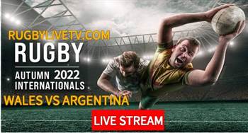 Wales vs Argentina Rugby International Live Stream Replay