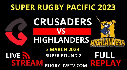highlanders-vs-crusaders-super-rugby-pacific-live-stream-replay