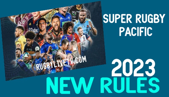 Super Rugby Pacific set New Rules for upcoming 2023 Season