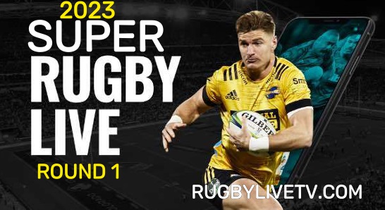 2023 Super Rugby Rd 1 Live Stream Replay Teams Squads Schedule