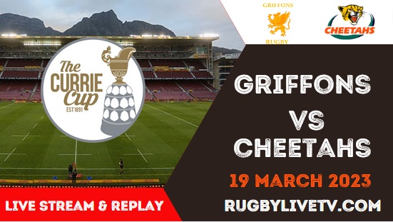 Griffons Vs Cheetahs Live Stream Replay Currie Cup