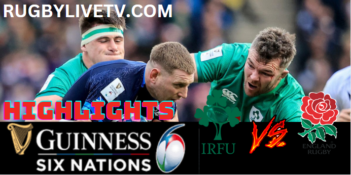 Ireland Vs England Six Nations Highlights 18032023