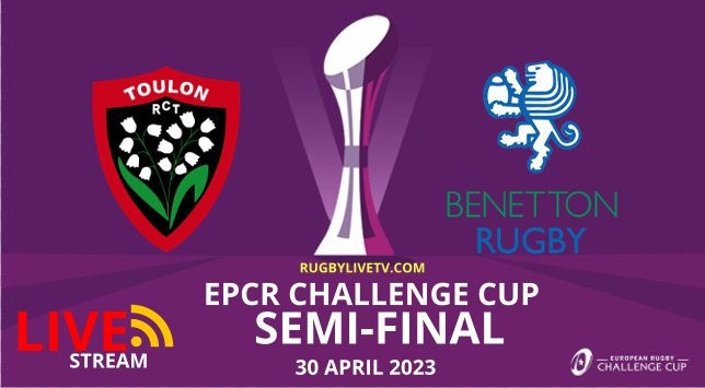 Rc Toulon vs Benetton Rugby Challenge Cup Semifinal Live Stream