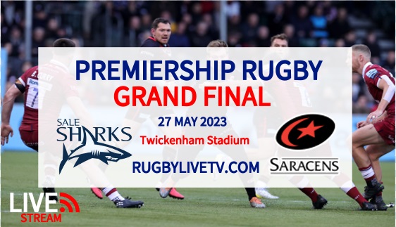 Saracens vs Sale Sharks Premiership Rugby Final Live Stream 2023