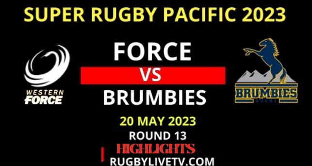 Force VS Brumbies Super Rugby Round 13 Highlights 20052023