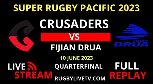 Crusaders vs Fijian Drua Super Rugby QF Live Stream Replay