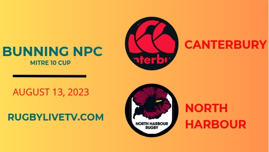 North Harbour Vs Canterbury Mitre 10 Cup Live Stream Replay