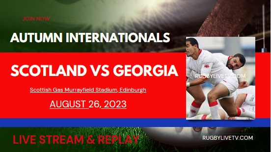 georgia-vs-scotland-international-rugby-live-stream-replay