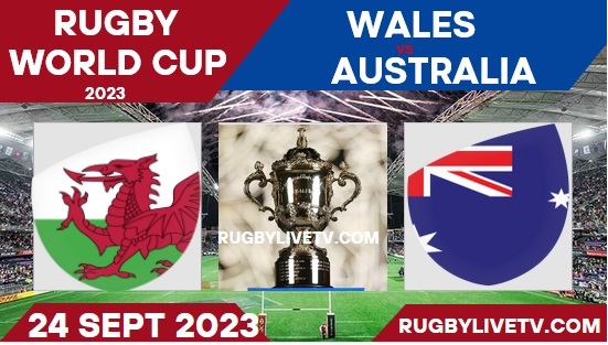 How To Watch Wales Vs Australia Rugby World Cup Live Stream