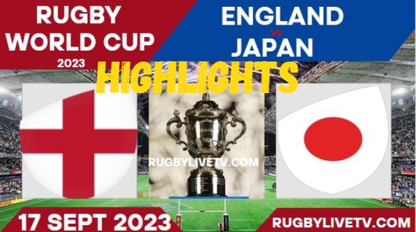England Vs Japan RUGBY WORLD CUP HIGHLIGHTS 18092023