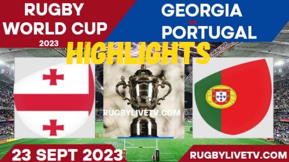 Georgia Vs Portugal RUGBY WORLD CUP HIGHLIGHTS 23092023