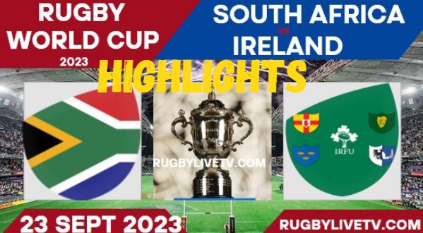 South Africa Vs Ireland RUGBY WORLD CUP HIGHLIGHTS 24092023