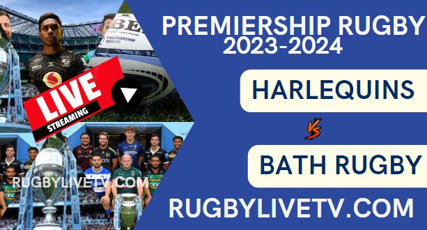 Harlequins Vs Bath Rugby Live Stream Rd 14: Premiership Rugby 2024