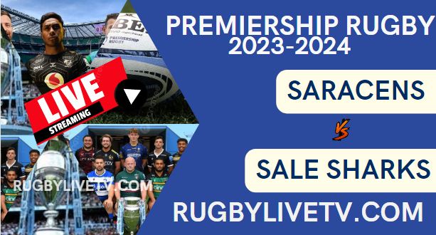 Saracens Vs Sale Sharks Live Stream Rd 18: Premiership Rugby 2024