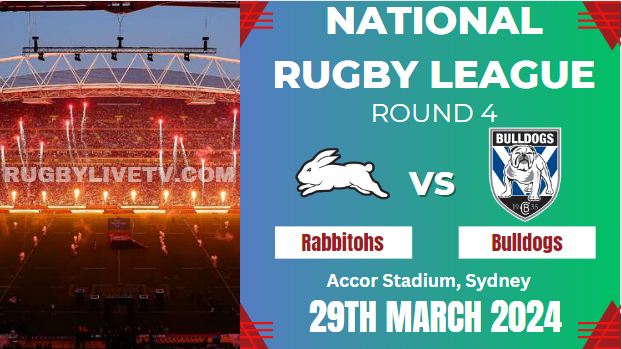 {NRL-Rd4} - 2024 Rabbitohs Vs Bulldogs Rugby Live Stream