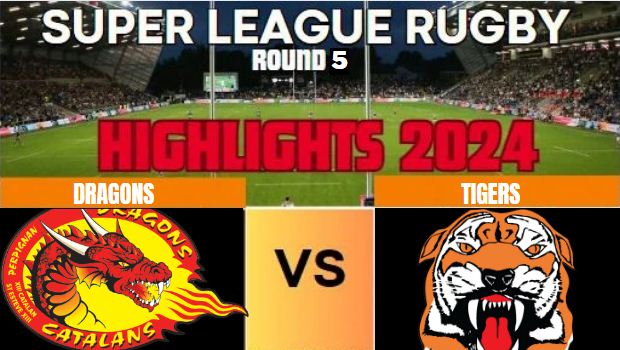 Super League Rugby Dragons Vs Tigers Highlights 16032024