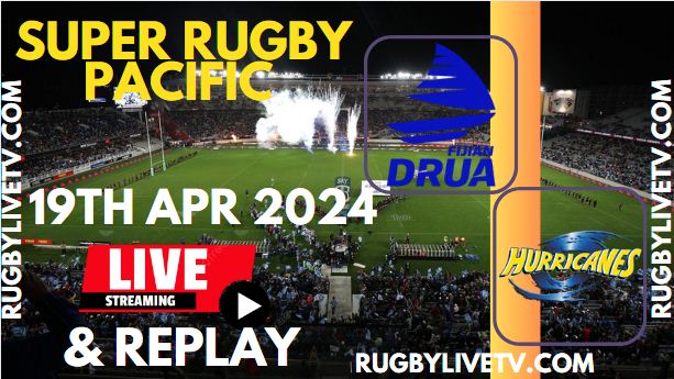 Fijian Drua Vs Hurricanes Live Streaming & Match Replay 2024 | Rd-9 Super Rugby Pacific slider