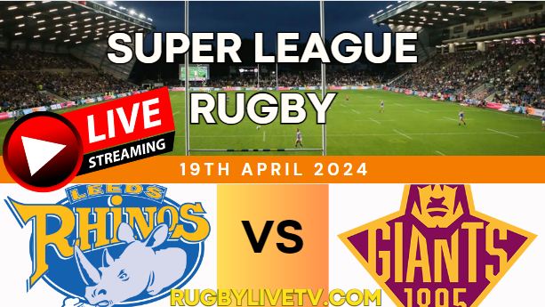 {Rd8} - 2024 Leeds Rhinos Vs Huddersfield Giants Rugby Live Stream | Super League