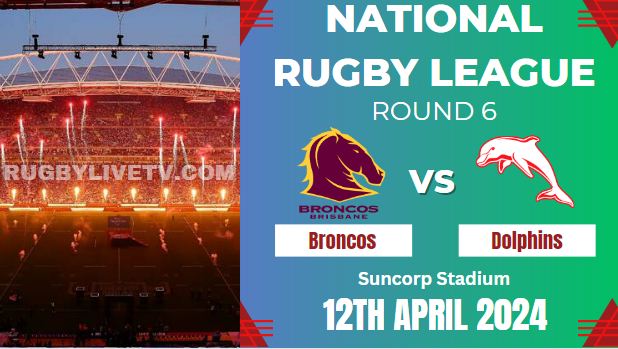 {NRL-Rd6} - 2024 Broncos Vs Dolphins Rugby Live Stream