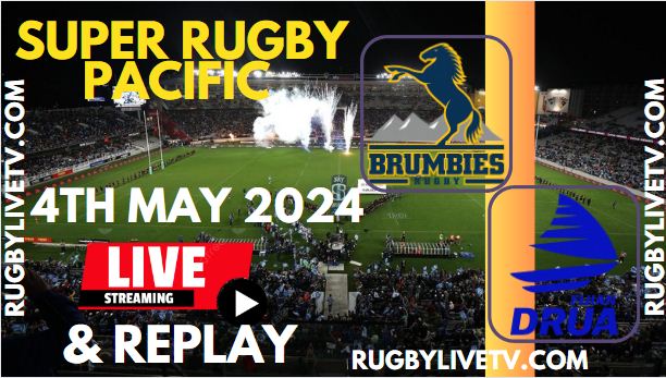 Brumbies Vs Fijian Drua Live Streaming & Match Replay 2024 | RD-11 Super Rugby Pacific