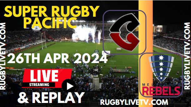 Crusaders Vs Rebels Live Streaming & Match Replay 2024 | RD-10 Super Rugby Pacific