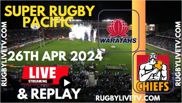Waratahs Vs Chiefs Live Streaming & Match Replay 2024 | RD-10 Super Rugby Pacific