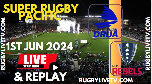Fijian Drua Vs Rebels Live Streaming & Match Replay 2024 | RD-15 Super Rugby Pacific