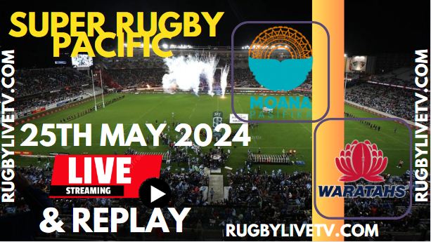 Moana Pasifika Vs Waratahs Live Streaming & Match Replay 2024 | RD-14 Super Rugby Pacific